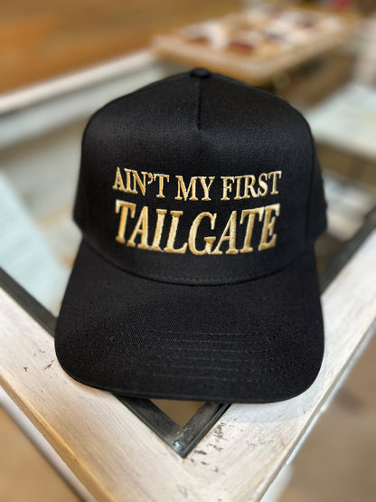 Ain't My First Tailgate | Classic Trucker Hat